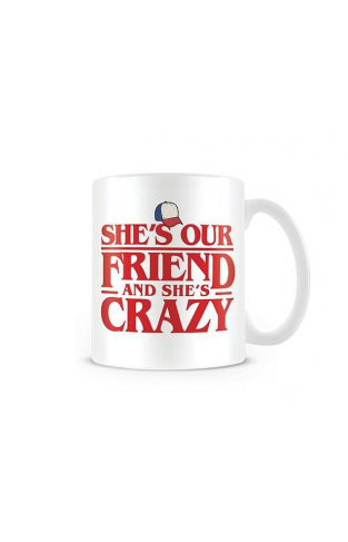 Stranger Things Ceramic Mug  Shes Our Friend And  Shes Crazy